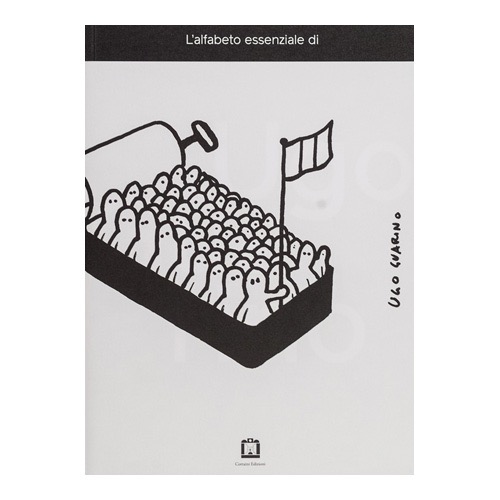120---Ugo-Guarino---L’alfabeto-essenziale-(2015---Edizioni-Corraini---a-cura-di-S.-Magistrali-e-F. Tramma) 