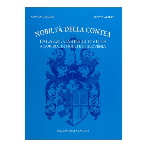 009---Nobiltà-della-Contea---Famiglie-nobili-nel-goriziano-(1999---Edizione-della-Laguna----a-cura-di-Geromet-e-Lamberti)-
