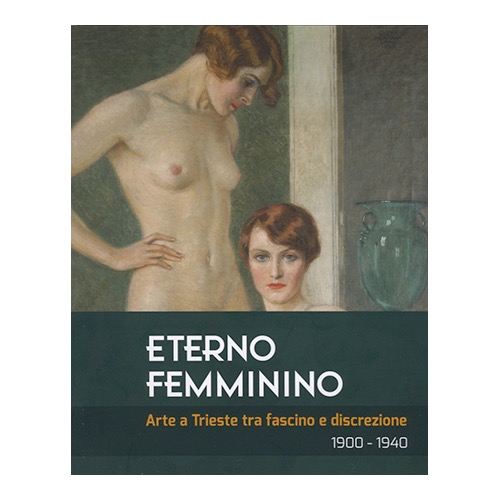 168 - Eterno Femminino A cura Luser Messina Tiddia. Trieste 2024