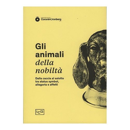 159 - Gli animali della nobiltà - Fond. Coronini a cura di C.Bragaglia (2021).jpg