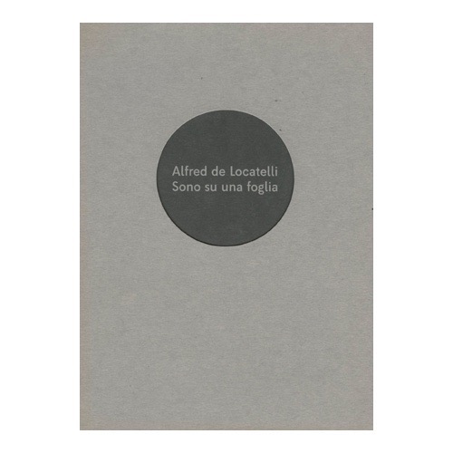146 - Alfred de Locatelli - Sono una foglia (2018 a cura di StudioFaganel)