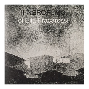 109 - NeroFumo di Elia Fracarossi (2013 - a cura di Nico Fornasir)