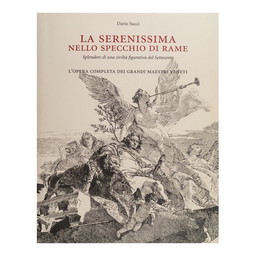 103 - La Serenissima nello specchio di rame (2013 - CecchettoPrior  - a cura di D. Succi)
