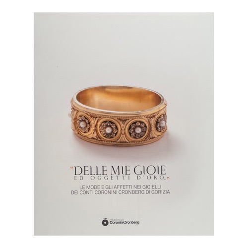 101 - Delle mie gioie ed oggetti d'oro (2012 - Fondazione Palazzo Coronini Cronberg Gorizia Onlus -  a cura C. Bragaglia e M. Malni)