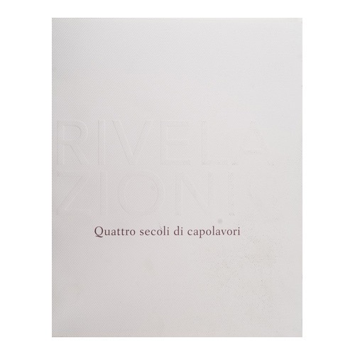 094 - Rivelazioni - Quattro secoli di capolavori (2011 - Edizioni della Laguna - a cura di L.Caburlotto, M.C. Cadore, R. Fabiani e M. Malni)