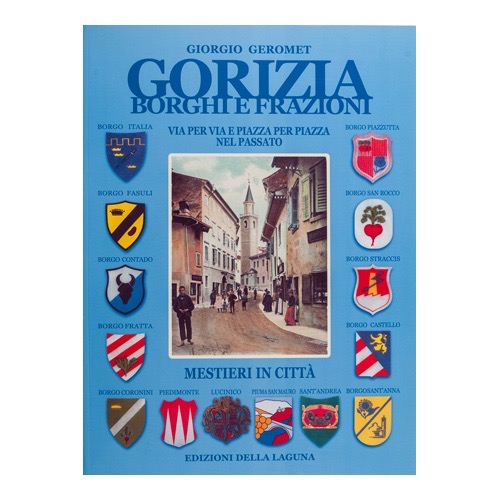 088 - Gorizia - Borghi e frazioni (2010 - Edizioni della Laguna -a cura di G. Geromet)