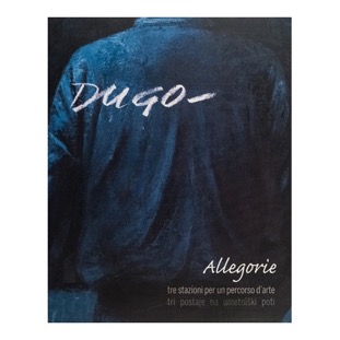 078 - Franco Dugo - Allegorie (2009 - KB1909 - a cura di J. Vetrih) collaborazione