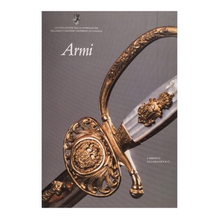 072 - Armi Fond Coronini (2008 - U. Allemandi & C - a cura di F. Bressan e M. Messina) 
