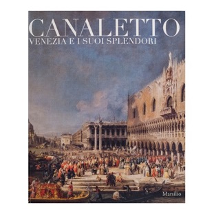 068 - Canaletto (2008 - Marsilio - a cura di Dario Succi)