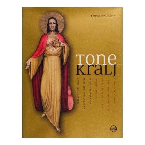 067 - Tone Kralj (2008 Goriška Mohorjeva Družba - a cura di Verena Korsič Zorn) 