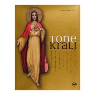 067 - Tone Kralj (2008 Goriška Mohorjeva Družba - a cura di Verena Korsič Zorn) 