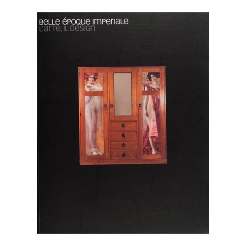 041 - Belle Epoque Imperiale - Album (2005 - Musei Provinciali di Gorizia - a cura di R. Sgubin)