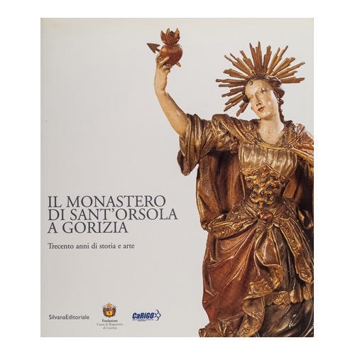 011 - Gorizia Barocca (1999 - Edizioni della Laguna - a cura di M. De Grassi )
