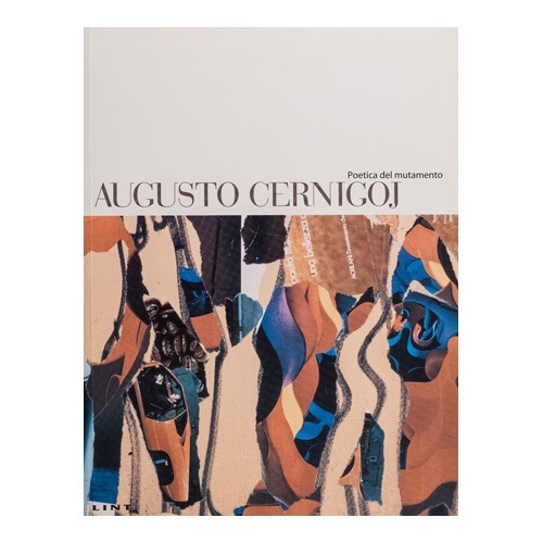 007 - Augusto Cernigoj - poetica del ... (1998 - Edizioni LINT Trieste - a cura di M. Masau Dan e F. De Vecchi)