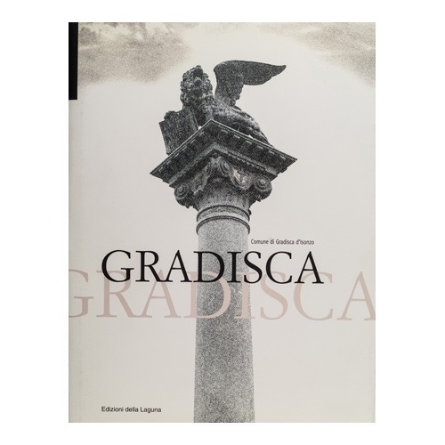 003 - Gradisca (1998 - Edizioni della Laguna -  Comune di Gradisca 