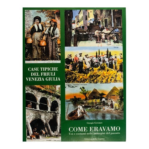 001 - Come eravamo (1996 -  Edizioni della Laguna -  a cura di G. Geromet ) collaborazione